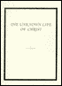 The Unknown Life of Jesus Christ