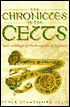 The Chronicles of the Celts: New Tellings of Their Myths and Legends