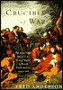 Crucible of War: The Seven Years' War and the Fate of Empire in British North America, 1754-1766