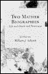 Two Mather Biographies : Life and Death: And, Parentator