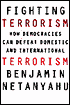 Fighting Terrorism: How Democracies Can Defeat Domestic and International Terrorists