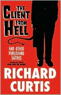 The Client From Hell And Other Publishing Satires