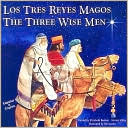 Los Tres Reyes Magos, the Three Wise Men