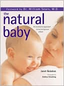 The Natural Baby: A Holistic Guide to Caring for Your Newborn