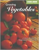 Growing Vegetables: A Basic Guide to Vegetable Gardening (Black and Decker Outdoor Home Series)