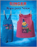 Ropa para Ninos (Singer Sewing Reference Library)