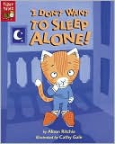 I Don't Want to Sleep Alone!