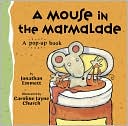 A Mouse in the Marmalade