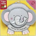 Hurray for Elephant! (Tiger Tales Series)