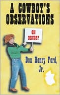 Cowboy's Observations on Drugs