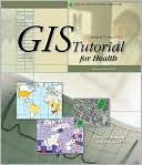 GIS Tutorial for Health
