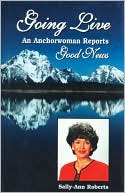 Going Live: An Anchorwoman Reports Good News