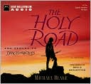 The Holy Road: A Novel