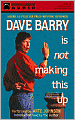 Dave Barry Is Not Making This Up