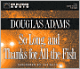 So Long, and Thanks for All the Fish (Hitchhiker's Guide Series #4)