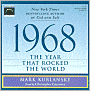 1968: The Year That Rocked the World