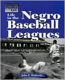 Life in the Negro Baseball