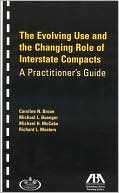 Evolving Use and Changing Role of Interstate Compacts: A Practitioner's Guide