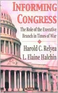 Informing Congress: The Role of the Executive Branch in Times of War