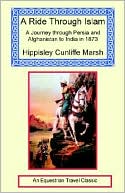 download A Ride Through Islam : A Journey through Persia and Afghanistan to India in 1873 book