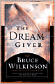 Dream Giver: Following Your God-Given Destiny