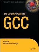 The Definitive Guide to GCC