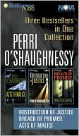 Perri O'Shaughnessy: Obstruction of Justice, Breach of Promise, and Acts of Malice
