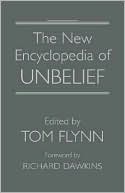 The New Encyclopedia of Unbelief