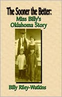 The Sooner the Better: Miss Billy's Oklahoma Story