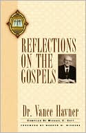 Dr. Vance Havner: Reflections on the Gospels