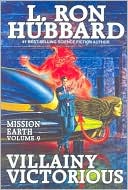 Mission Earth, Volume 9: Villainy Victorious