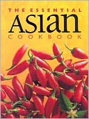 The Essential Asian Cookbook