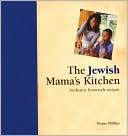 The Jewish Mama's Kitchen: Authentic Homestyle Recipes