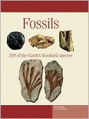 Fossils: 300 of the Earth's Fossilized Species