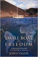 download Small Boat to Freedom : A Journey of Conscience to a New Life in America book