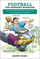 Football for Weekend Warriors: Touchdowns, Torn Tendons, and Tailgating