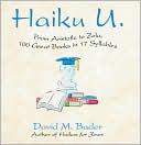 Haiku U: From Aristotle to Zola, 100 Great Books in 17 Syllables