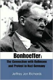 Bonhoeffer: the Connection with Bultmann and Protest in Nazi Germany
