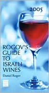 Rogov's Guide to Israeli Wines, 2005
