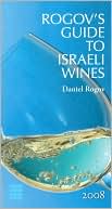 Rogov's Guide to Israeli Wines, 2008