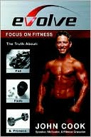 Evolve: Focus on Fitness: The Truth Abou