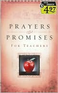 Prayers and Promises For Teachers ( Prayers and Promise Series)