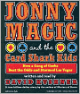 Jonny Magic And The Card Shark Kids