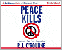 Peace Kills: America's Fun New Imperialism