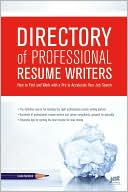 Directory of Professional Resume Writers: How to Find and Work with a Pro to Accelerate Your Job Search