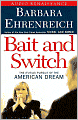 Bait and Switch: The (Futile) Pursuit of the American Dream