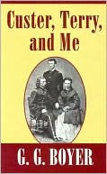 Custer, Terry, and Me: A Western Story