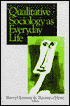 Qualitative Sociology as Everyday Life