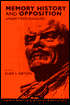 Memory, History, and Opposition under State Socialism