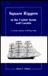 Square Riggers in the United States and Canada: A Current Directory of Sailing Ships